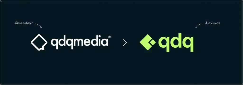 Cabecera comparativa: diseño anterior qdqmedia en blanco frente a diseño nuevo qdq en verde lima, separados por un símbolo de paso.